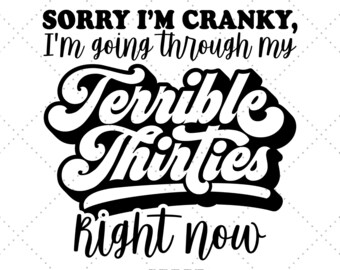 Funny Mom Png, Thirties, Thirty Birthday, Funny Humor Quote, 30 Birthday Gift, 30th Birthday Png