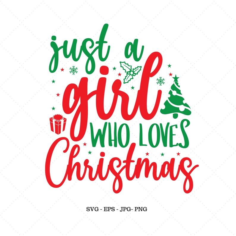 Pu&ograve; includere: Testo rosso e verde su sfondo bianco che dice "Just a girl who loves Christmas". Il testo &egrave; decorato con un albero di Natale, agrifoglio, fiocchi di neve e una scatola regalo.