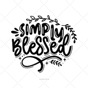 Simplemente bendito Svg, Bendito Svg, Esperanza Svg, Bendita Mamá Svg, Verso Svg, Bendito Svg Png, Bendito Signo