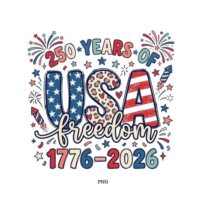 May include: A colourful design celebrating 250 years of USA freedom. The design features the words "250 Years of USA freedom" with the letters "USA" in a mix of patterns and colours, including stars, stripes, and leopard print. Fireworks and stars surround the text.