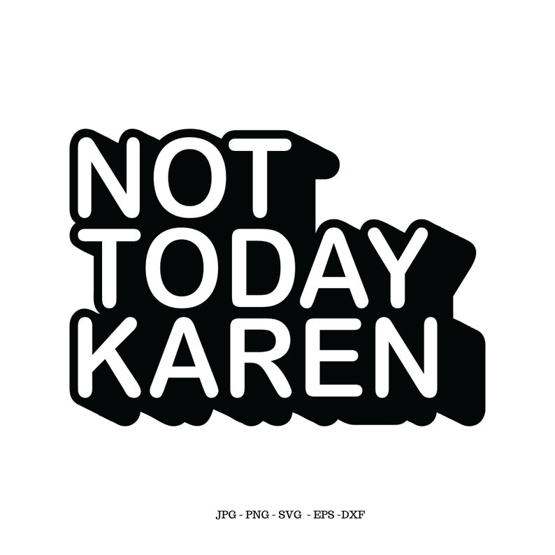Download Funny Svg Funny Quote T-Shirt Sarcastic Shirt Karen Funny | Etsy