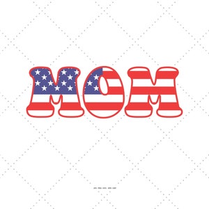 Mãe Svg, Mamãe Svg, Presente para a Mãe, 4 de Julho Svg, Mãe Engraçada Png