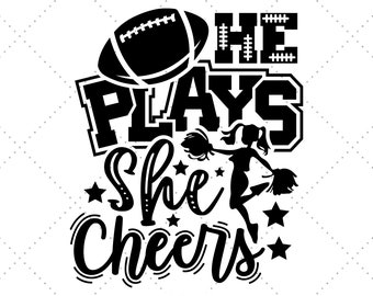 May include: Black and white graphic design with the text "He Plays She Cheers" and a football and a cheerleader.