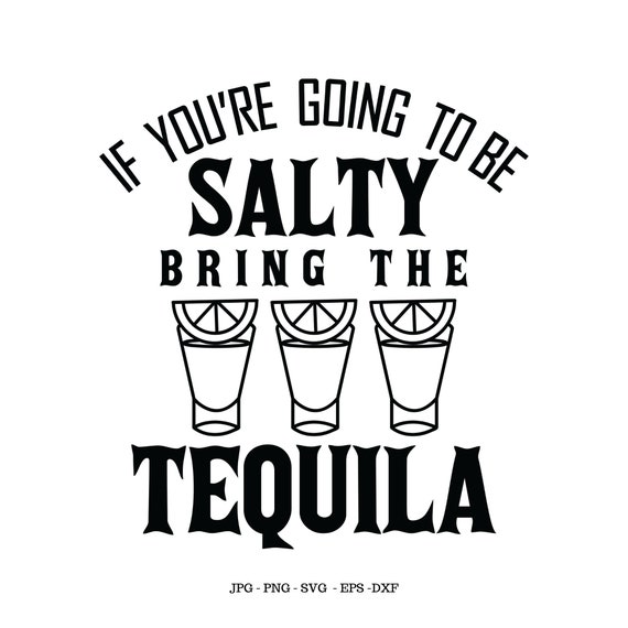 Download Tequila Shirt Tequila Gifts Gifts For Drinkers Adult Etsy