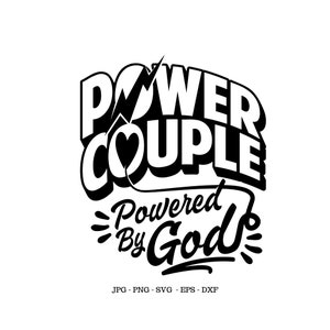 Power Couple Svg, Camisa Casal Svg, Marido e Mulher, Powered By God Png