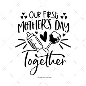 1er regalo del día de la madre, mamá y yo, mamá bebé Svg, regalo para esposa