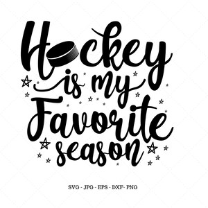 May include: Black and white graphic design with the text "Hockey is my favorite season" and a hockey puck graphic. The design is surrounded by small stars.