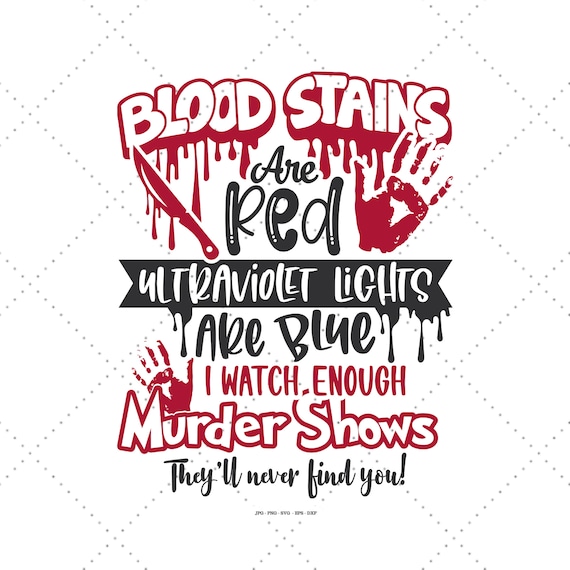 True Crime Png, True Crime Svg, Murder Svg, True Crime Gifts, Blood is Red