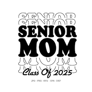 Senior Mom 2025 svg, Senior Mom Geschenk, Senior Mom Geschenk svg, Senior Mom Zitate