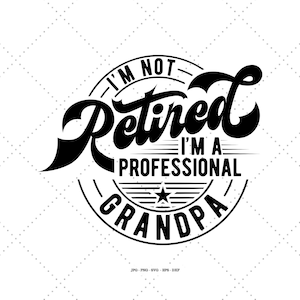 Regalo para jubilado, regalo de abuelo, abuelo Svg, abuelo divertido Svg