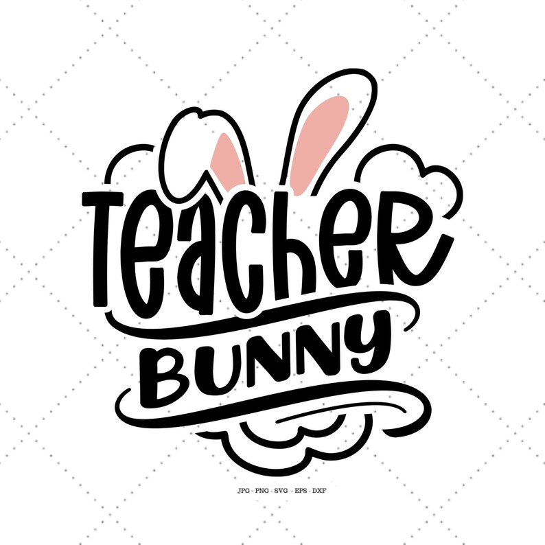 Easter Gift Teacher, Teacher Easter Gift, Teaching Shirt Svg, Teacher Gift Svg, Cute Easter Gift image 1