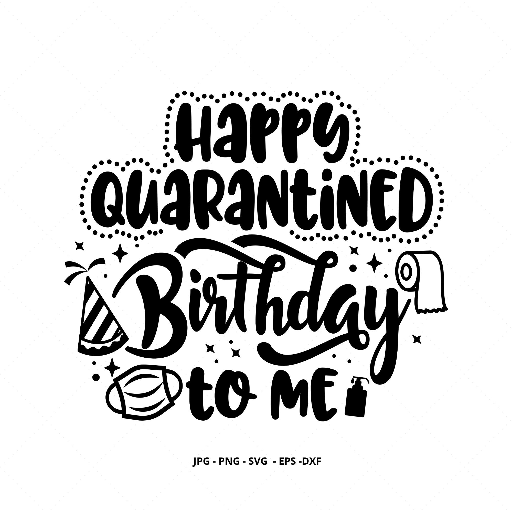 Free Free 295 Friends Birthday Quarantine Svg SVG PNG EPS DXF File