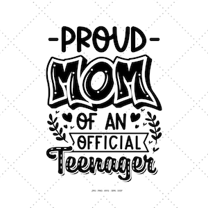 Stolze Mama SVG, Mama Shirt, Teenager Geburtstag, Geburtstag, Geburtstag, Teen svg