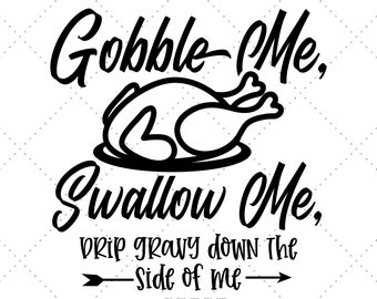 Thanksgiving Svg, Funny Thanksgiving, Turkey Shirt Svg, Family Thanksgiving, Gobble Gobble
