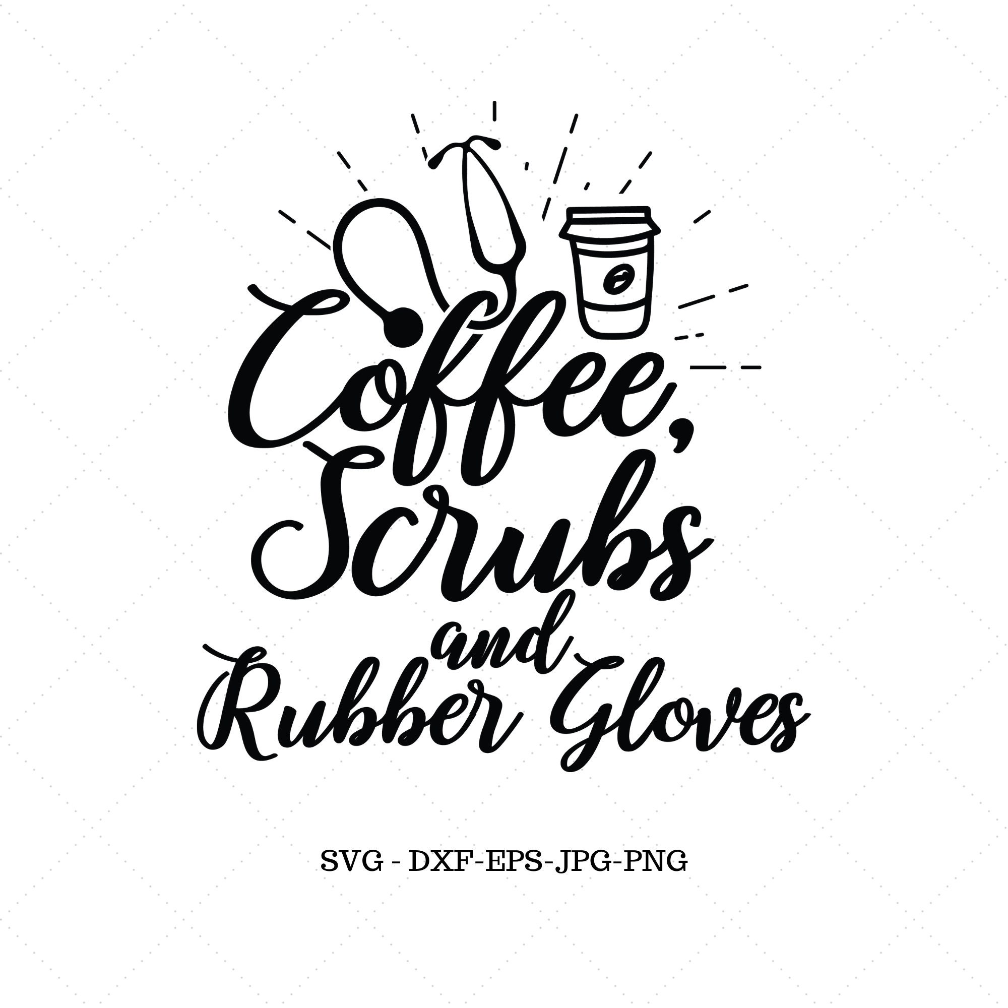 Free Free 248 Coffee Scrubs And Rubber Gloves Svg Free SVG PNG EPS DXF File