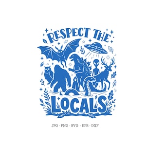 May include: A blue graphic illustration featuring the text RESPECT THE LOCALS. The design includes a moth, a UFO, a monster, an owl, a sasquatch, a hooded figure, a snake, an alien, and a deer, surrounded by small stars and foliage elements.