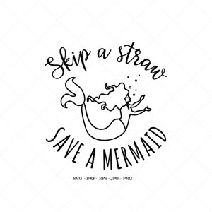 Puede incluir: Ilustración en blanco y negro de una sirena con el texto "skip a straw save a mermaid".
