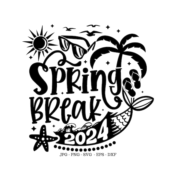 Spring Break 2024 Svg, Spring Break Svg, Spring Vacation, Vacy Shirt Svg, Beach Trip Png