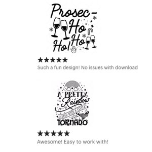 May include: Two black and white digital designs for download. The first design features a glass of wine with the text "Prosec-Ho Ho! Ho!" The second design features a rainbow with the text "A Pretty Rainbow Mixed with a Little Tornado".