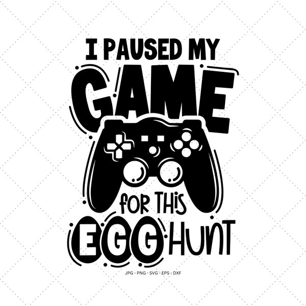 Easter Egg Hunt, Kids Easter Svg, Boys Easter Gift, Funny Gammer, Present for Gammer, Game Lover