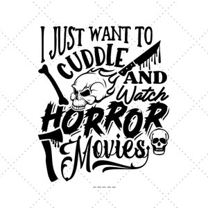 Horror Movie Gift, Halloween Clipart, Horror Movie Fan, Horror Movie Decor, Horror Movies, I Just Want