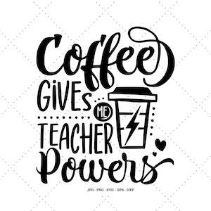 Teacher Svg Shirts, Shirt Svg, New Teacher Gift, Cute Teacher Svg, Teacher Coffee, Teacher Gift Svg
