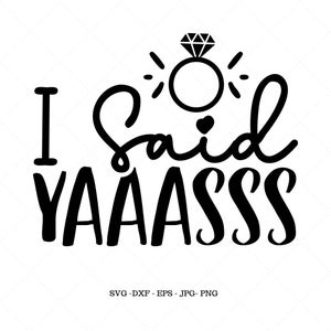 Verlobung SVG, Verlobungs Shirt, ich habe ja gesagt, zukünftige Frau Geschenk, bald Frau sein, frisch verlobt Geschenk, Brautparty Geschenk