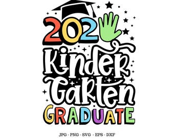 May include: 2021 Kindergarten Graduate design with a graduation cap, a raised hand, and stars. The text is in colorful letters.