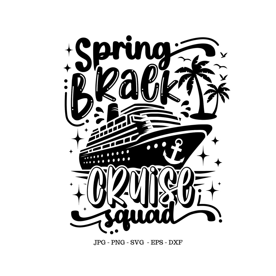 Cruise Spring Break, Spring Break 2025, Spring Break Svg, Girls Trip