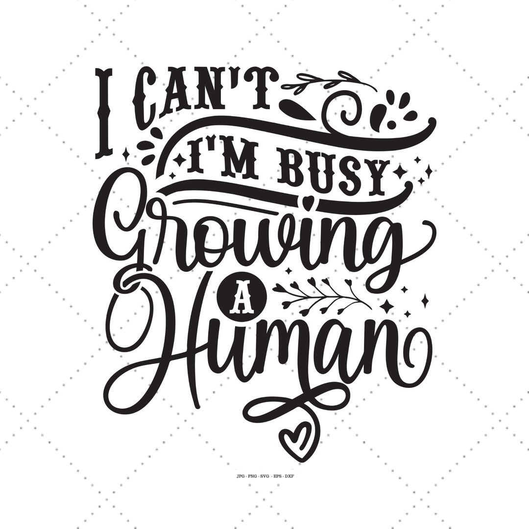 I Can’t I’m Busy Growing A Human Svg, Reveal Ideas, Pregnancy Announce