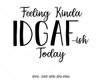 Don't Care, Swear Gift, Sassy Svg, Quote Svg, Funny Svg Sayings, Sarcastic Svg, Digital Download, Sassy Saying