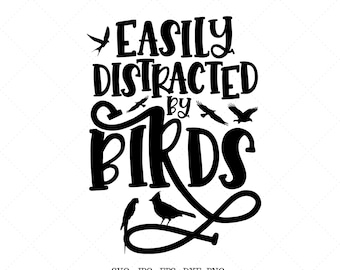 May include: Black and white graphic design with the text "Easily Distracted by Birds". The design features several silhouettes of birds.