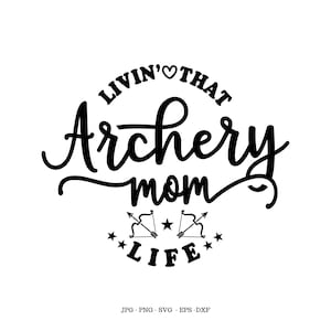Archery Life, Girl Hunters, Hunting Svg, Archer Gifts, Arrow Design, Gift for Archer, Bow Hunting, Archery T Shirt