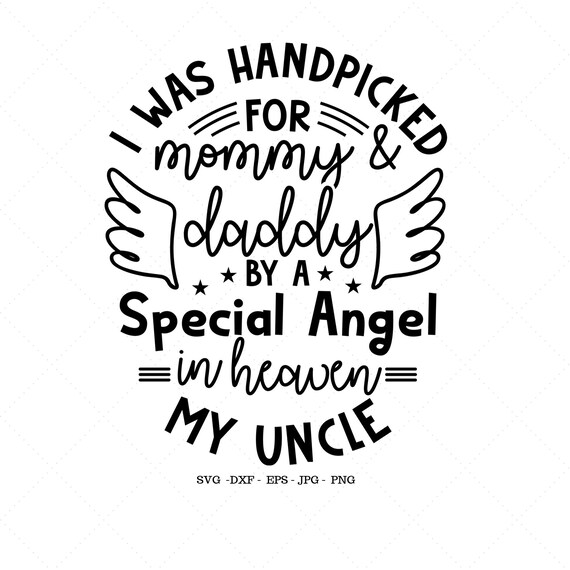 Download I Was Handpicked Svg New Baby Gift Uncle In Heaven Memory Etsy