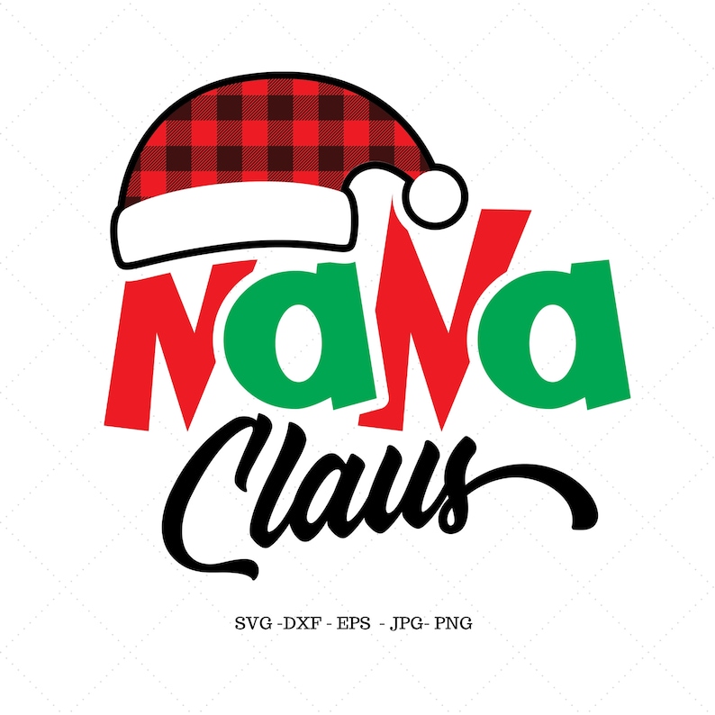 Download Nana Christmas Grandma Nana Grandma Svg Nana Svg Christmas ...