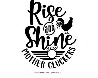 Rise And Shine Mother Cluckers SVG, Rooster SVG, Farmhouse Decor, Southern Svg