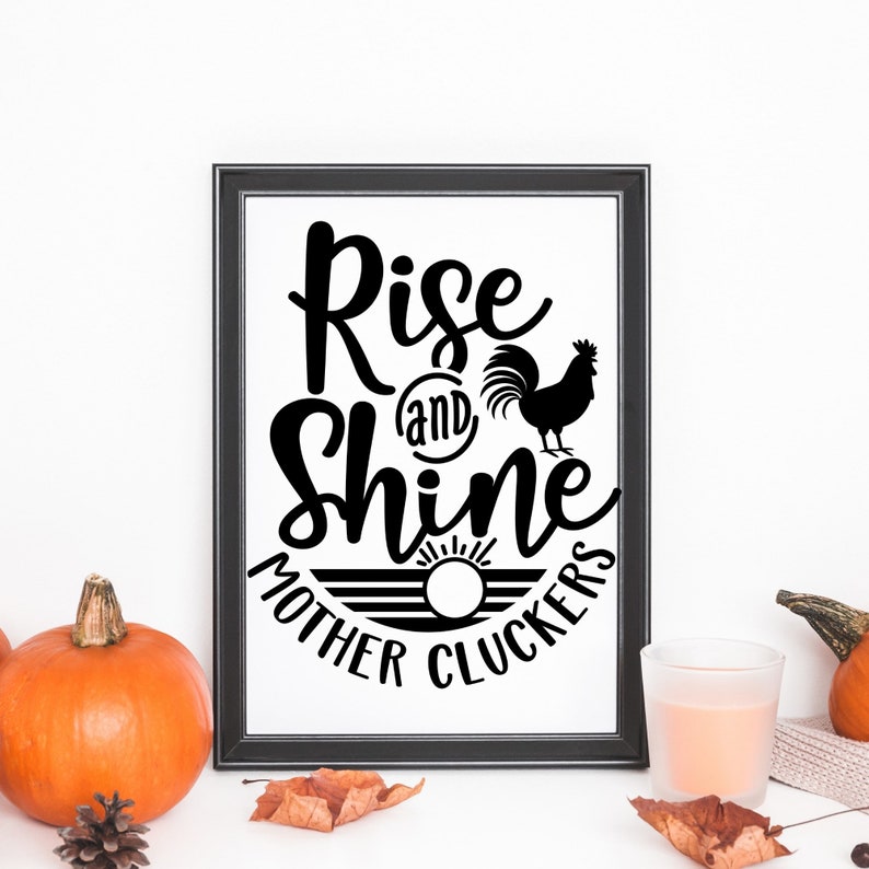 Download Rise And Shine Mother Cluckers SVG Rooster SVG Farmhouse ...