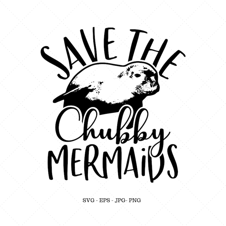 Manatee Svg Save the Chuby Mermaids Svg Mermaid Lovers | Etsy