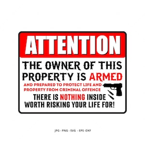 以下が含まれることがあります： 「注意 この物件の所有者は武装しており、生命と財産を犯罪から守る準備ができています。中には、命を危険にさらす価値のあるものは何もありません！」と書かれた赤と黒の警告標識。標識には、拳銃と弾丸3つの黒いシルエットも描かれている。