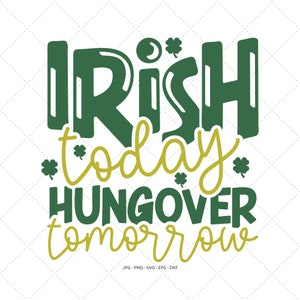 Irlandais aujourd'hui Svg, cadeau trèfle, journée de boire un verre Svg, irlandais potable Svg, ivre chemise Svg, bière png