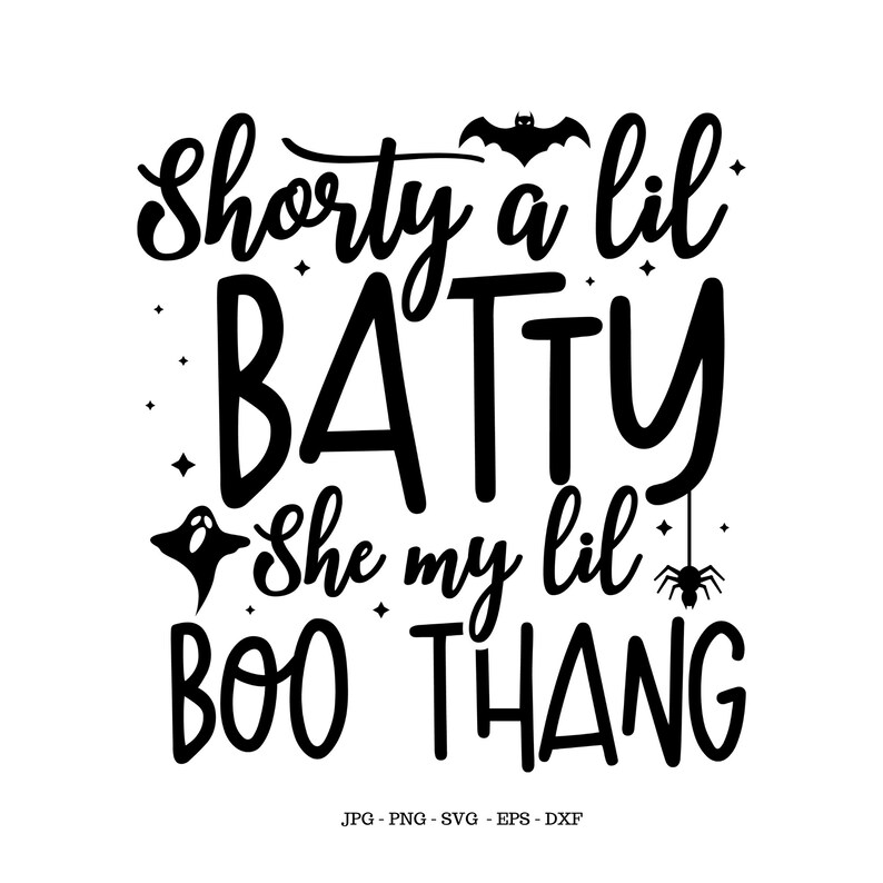 Może przedstawiać: Czarno-biały projekt graficzny z tekstem "Shorty a lil BATTY She my lil BOO THANG" i ikonami o tematyce Halloween, w tym nietoperzem, duchem i pająkiem.
