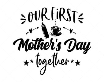 First Mother's Day, Mom Svg, Baby 1st Mothers Day, 2024 Mother's Day