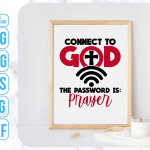 Puede incluir: Una impresi&oacute;n enmarcada con el texto "Connect to God" en letras rojas con una cruz negra sobre la "O". El texto "The password is: Prayer" est&aacute; debajo en letras rojas.