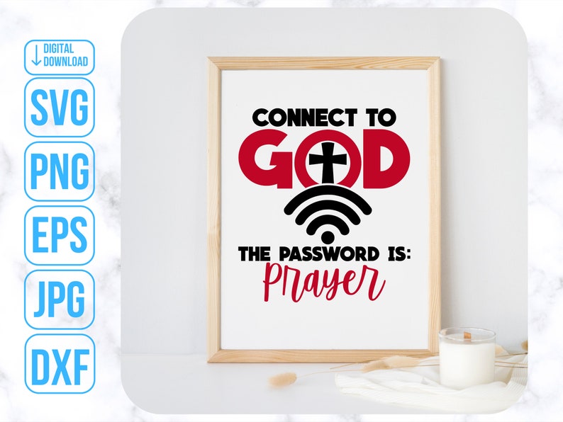 Puede incluir: Una impresi&oacute;n enmarcada con el texto "Connect to God" en letras rojas con una cruz negra sobre la "O". El texto "The password is: Prayer" est&aacute; debajo en letras rojas.