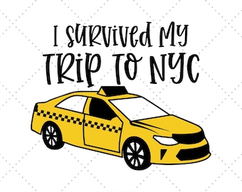 May include: A yellow taxi cab with black accents and the text "I survived my trip to NYC".