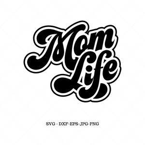 Mom Life, Mom SVG, Mom, Gift, Momming SVG, Mother SVG, Mommy Svg