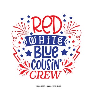 Cousin to Be, Cousin Gifts, Matching Shirts, Family Svg, Cousins Svg, 4th of July Svg, Red White Blue