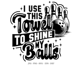 Love Bowling, Bowling Design, Bowling Cut File, Bowling Quote Svg