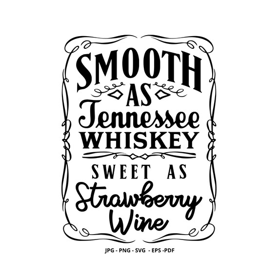 Free Free 223 Sweet As Tennessee Whiskey Svg SVG PNG EPS DXF File