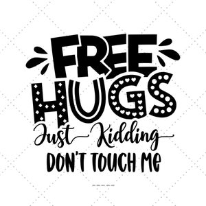 Fass mich nicht an, sarkastisches Design, lustige Distanz, Free Hugs